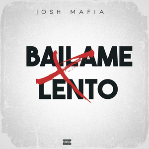 Bailame Lento by Josh Mafia