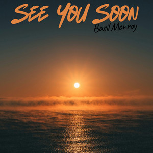 See You Soon by Basil Monroy