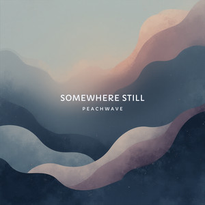 Somewhere Still by Peachwave