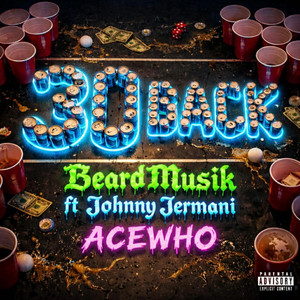 30 Back by BeardMusik, Johnny Jermani, AceWho