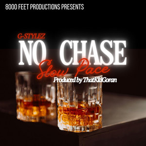 No Chase/Slow Pace by G-Stylez, ThatKidGoran