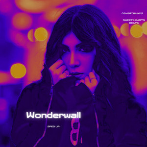 Sweet Hearts Beats & CoverZounds - Wonderwall (Sped Up)