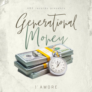 Generational Money by J’Amore