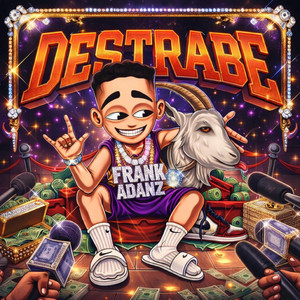 DESTRABE by MakingCashMusic, FRANK ADANZ