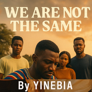 Yinebia - We are not the same