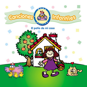 Canciones Infantiles de Mamá Gallina: El Patio de Mi Casa album