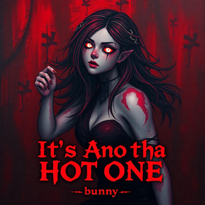 It's Anotha Hot One