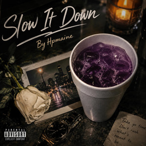 Slow it down by Hpmaine