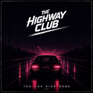 The Car Ride Home by The Highway Club