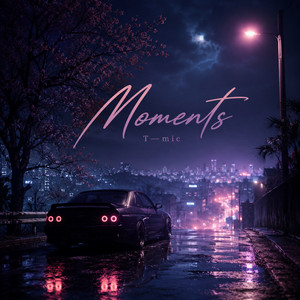 Moments by T—mic