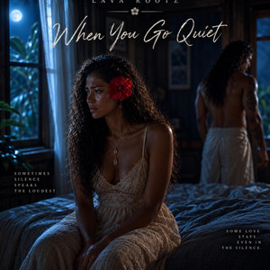 When you go quiet by Lava Rootz