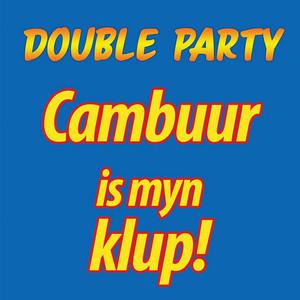 Cambuur Is Myn Klub! by Double Party