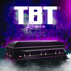 #TBT - Remix by El Villano, Sael