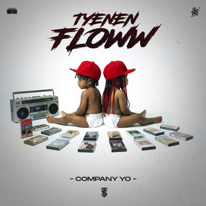 Tyenen Floww by Company Yo
