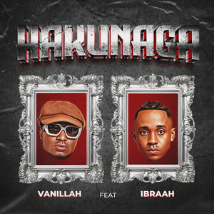 Vanillah - Hakunaga (feat. Ibraah)