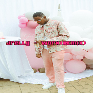 Jahrell - Work (Remix)