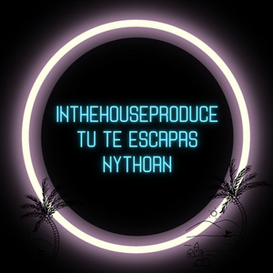 Tu Te Escapas by Nythoan