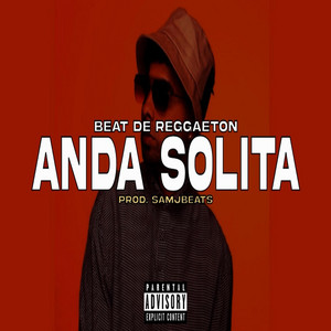 Anda Solita (Pista de Reggaeton Perreo) by SamJbeats