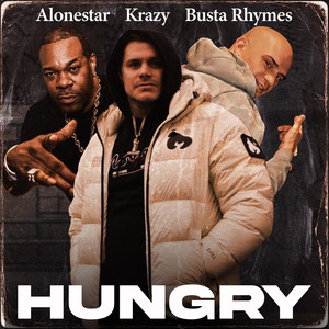 Hungry by Alonestar, KRAZY WORDLIFE, Busta Rhymes