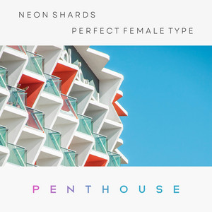 Penthouse by Perfect Female Type, Neon Shards