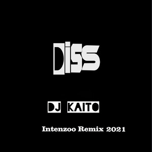 Diss - Intenzoo Remix 2021