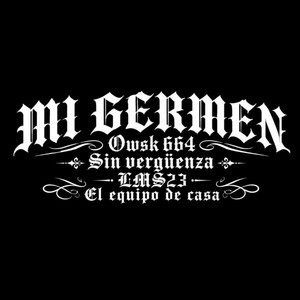 MI GERMEN EL PINCHE OWSK by EL EQUIPO DE CASA, SIN VERGÜENZA LMS23
