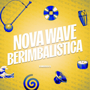 NOVA WAVE BERIMBALISTICA by DJ MOLCK, DJ TL Oficial