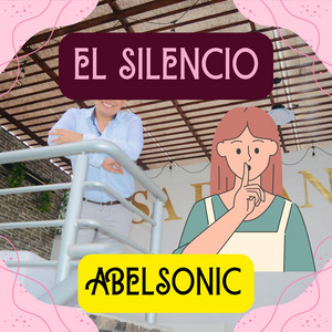 EL SILENCIO by ABELSONIC