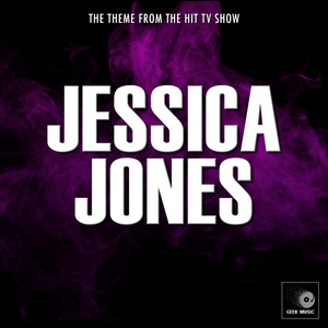 Geek Music - Jessica Jones Main Theme