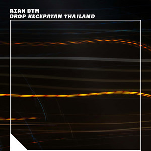 Rian DTM - Drop Kecepatan Thailand