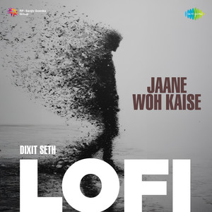 Jaane Woh Kaise LoFi by Dixit Seth, Hemant Kumar