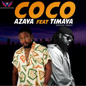 Coco by Azaya, Timaya