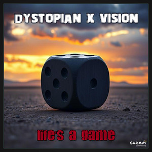 Life's a Game by Dystopian X Vision