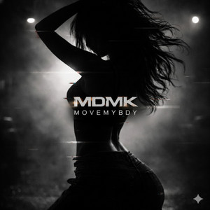 MOVEMYBDY by MDMK