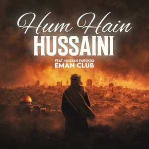 Eman Club - Hum Hain Hussaini (feat. Hassan Farooq)