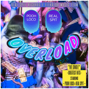 OverLoad - Radio Edit by Real Spit Records, Pooh Loco, Real Spit