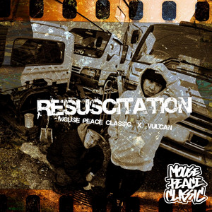 Resuscitation by Mouse Peace Classic, VULCAN