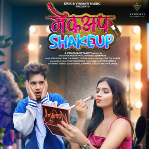 Makeup Shakeup by Prashant Nakti, Sonali Sonawane, Rajneesh Patel, Sanket Gurav, Nick Shinde