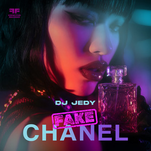 Fake Chanel by DJ JEDY
