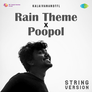 Rain Theme X Poopol - String Version by Kalaivananoffl, Anand Raj Anand, Harris Jayaraj