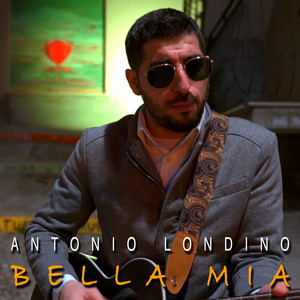 Antonio Londino - Bella mia