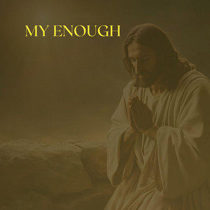 My Enough by MC THE GOAT