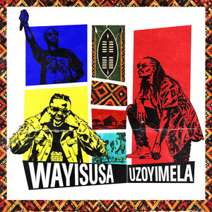 Wayisusa Uzoyimela by Itilongo, OB Magik, Celestial Mic, B Weezy