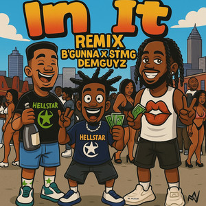 In It (feat. STMG DemGuyz) by B'Gunna, STMG DemGuyz