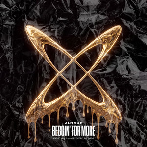 Beggin for More - Festival Edit by ANTRUE