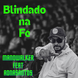 Blindado na Fé - Remix by Manowalker, Adnasantos