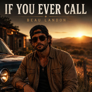 If you ever call by Beau Landon