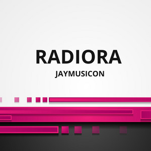 Radiora by JayMusicOn