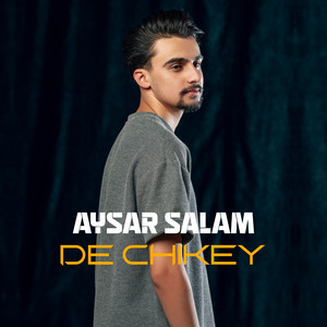 Aysar Salam - De Chikey