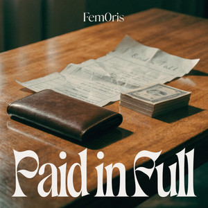 Paid In Full by Fem0ris